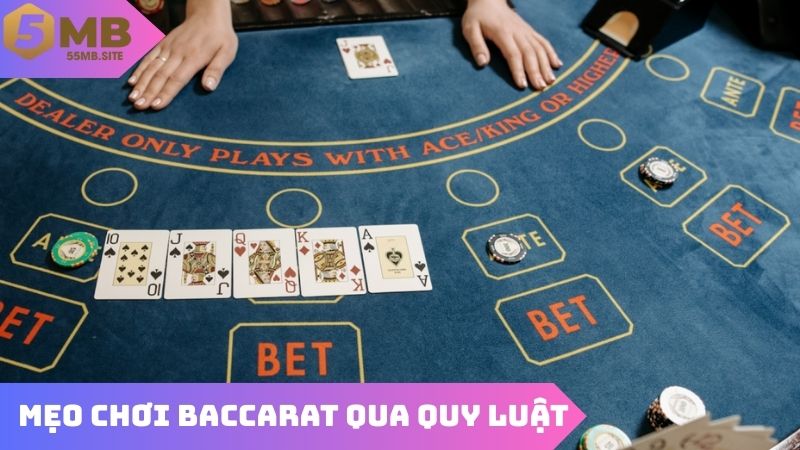 Mẹo chơi Baccarat chuẩn qua quy luật