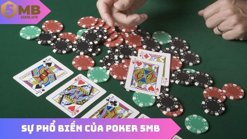Giới thiệu sự phổ biến của Poker 5MB